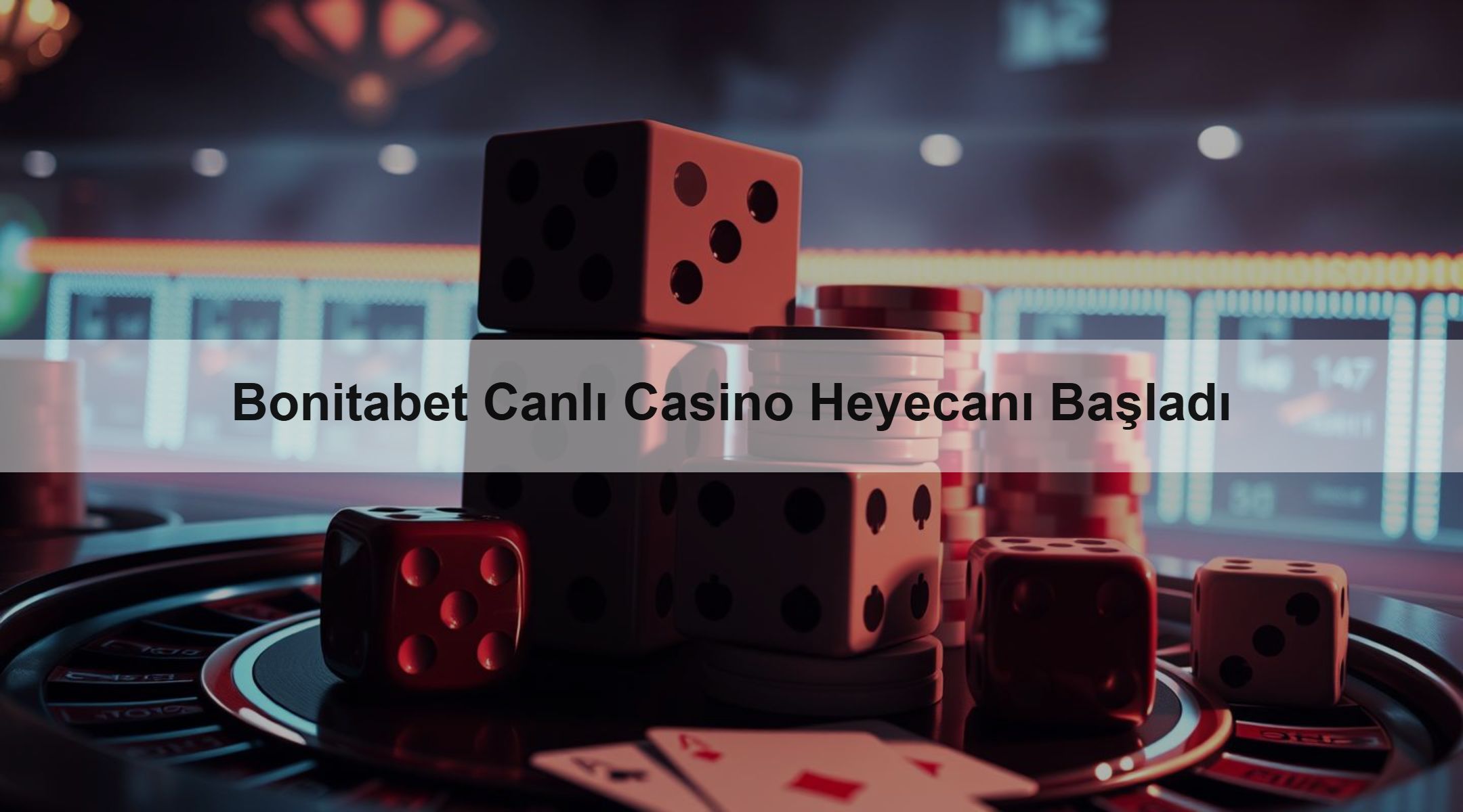 Bonitabet Canlı Casino Heyecanı Başladı